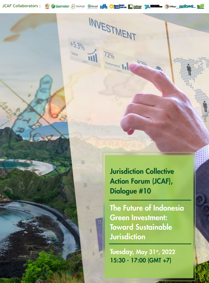 JCAF Dialogue #10 The Future of Indonesia Green Investment: Toward Sustainable Jurisdiction.